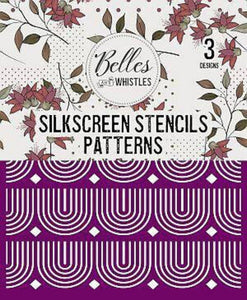 NEW Belles & Whistles Silkscreen Stencils - Patterns