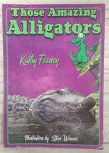 Load image into Gallery viewer, NEW Book - Those Amazing Alligators
