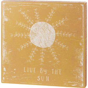 NEW Live By The Sun Box Sign - 114628