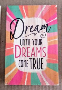 NEW 6x4 Sunshine Thoughts Plaque with Dowel - Dreams Come True