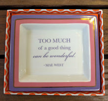 Load image into Gallery viewer, NEW Wise Sayings &quot;Too Much of a good thing...&quot; Desk Tray in Gift Box - 9763
