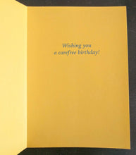 Load image into Gallery viewer, NEW Greeting Card - Carefree Birthday - HBHER 100-17338
