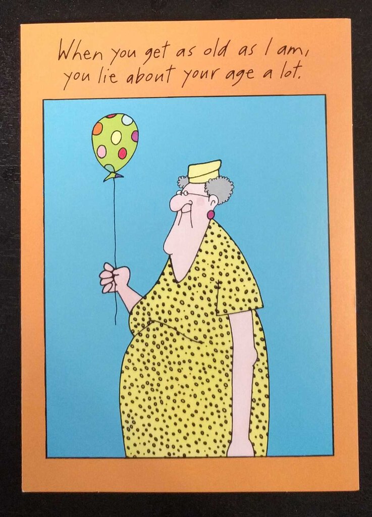 NEW Greeting Card - When you get as old as I am... - HBGEN 100-17024