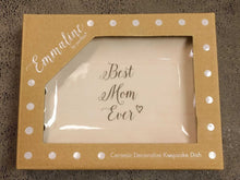 Load image into Gallery viewer, NEW 5&quot; Best Mom Ever Tray 84141
